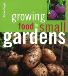 Growing Food in Small Gardens