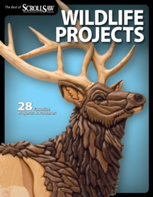 Wildlife Projects : 28 Favorite Projects & Patterns