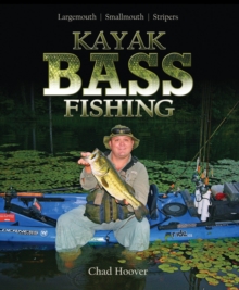 Kayak Bass Fishing : "Largemouth, Smallmouth, Stripers"