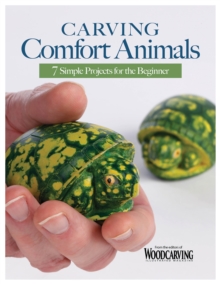 Carving Comfort Animals : 7 Simple Projects for the Beginner