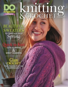 DO Magazine Presents Knitting & Crochet Projects