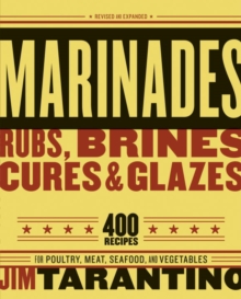 Marinades, Rubs, Brines, Cures and Glazes