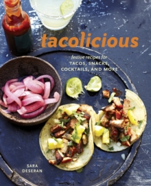 Tacolicious, Hardback Book Tacolicious, Hardback Book