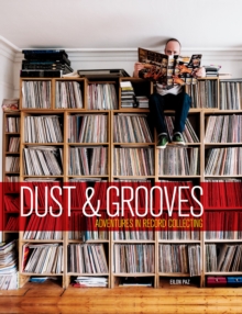 Dust and Grooves, Hardback Book Dust and Grooves, Hardback Book