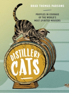 Distillery Cats, Hardback Book Distillery Cats, Hardback Book