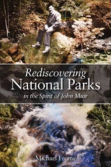 Rediscovering National Parks in the Spirit of John Muir