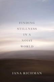 Finding Stillness in a Noisy World