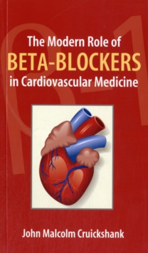 The Modern Role of Beta-Blockers in Cardiovascular Medicine, Paperback / softback Book The Modern Role of Beta-Blockers in Cardiovascular Medicine, Paperback / softback Book