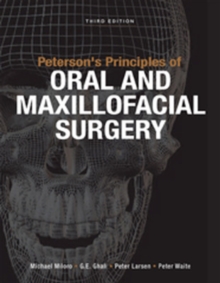 Peterson's Principles of Oral and Maxillofacial Surgery, Hardback Book Peterson's Principles of Oral and Maxillofacial Surgery, Hardback Book