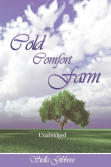 Cold Comfort Farm (Unabridged), Paperback / softback Book Cold Comfort Farm (Unabridged), Paperback / softback Book