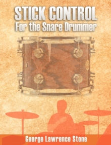 Stick Control : For The Snare Drummer George Lawrence Stone