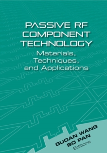 Passive RF Component Technology : Materials, Techniques, and Applications