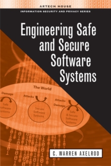 Engineering Safe and Secure Software Systems