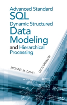 Advanced Standard SQL Dynamic Structured Data Modeling and Hierarchical Processing