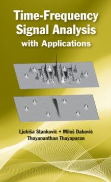 Time-Frequency Signal Analysis with Applications