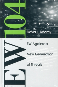 EW 104: Electronic Warfare Against a New Generation of Threats, Hardback Book EW 104: Electronic Warfare Against a New Generation of Threats, Hardback Book