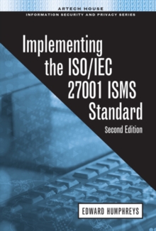 Implementing the ISO/IEC 27001 : 2013 ISMS Standard