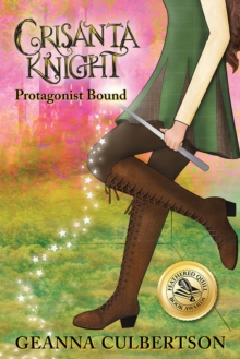 Crisanta Knight : Protagonist Bound, Paperback / softback Book Crisanta Knight : Protagonist Bound, Paperback / softback Book