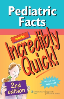 Pediatric Facts Made Incredibly Quick!, Spiral bound Book Pediatric Facts Made Incredibly Quick!, Spiral bound Book