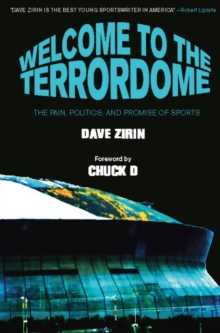 Welcome to the Terrordome : The Pain, Politics and Promise of Sports