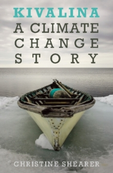 Kivalina : A Climate Change Story, Paperback Book Kivalina : A Climate Change Story, Paperback Book