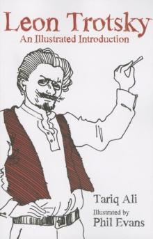 Leon Trotsky : An Illustrated Introduction, Paperback / softback Book Leon Trotsky : An Illustrated Introduction, Paperback / softback Book