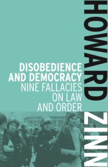 Disobedience And Democracy : Nine Fallacies on Law and Order