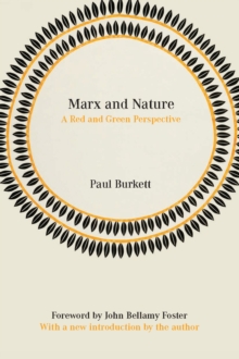 Marx And Nature : A Red Green Perspective