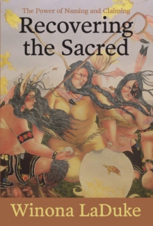 Recovering the Sacred : The Power of Naming and Claiming