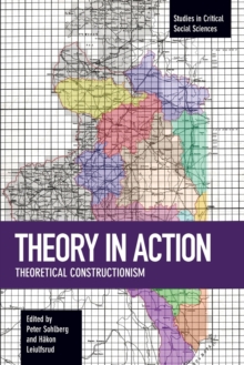 Theory In Action : Theoretical Constructionism, Paperback Book Theory In Action : Theoretical Constructionism, Paperback Book