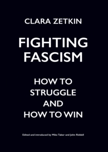 Fighting Fascism : How to Struggle and How to Win