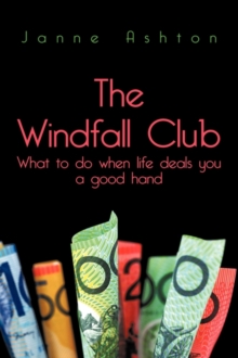 The Windfall Club : What to do When Life Deals You a Good Hand