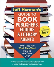 Jeff Herman's Guide to Book Publishers, Editors and Literary Agents 2017 (?) : Who They are, What They Want, How to Win Them Over, Paperback Book Jeff Herman's Guide to Book Publishers, Editors and Literary Agents 2017 (?) : Who They are, What They Want, How to Win Them Over, Paperback Book