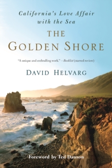 The Golden Shore : California's Love Affair with the Sea, Paperback / softback Book The Golden Shore : California's Love Affair with the Sea, Paperback / softback Book