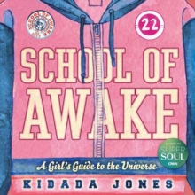 School of Awake : A Fun Girl's Guide to Expression and Heart Wisdom, Paperback / softback Book School of Awake : A Fun Girl's Guide to Expression and Heart Wisdom, Paperback / softback Book