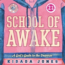 School of Awake : A Girl's Guide to the Universe