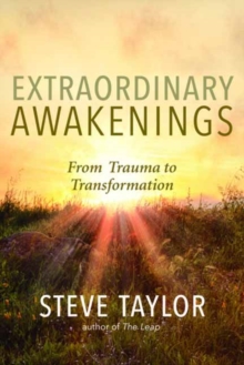 Extraordinary Awakenings : From Trauma to Transformation