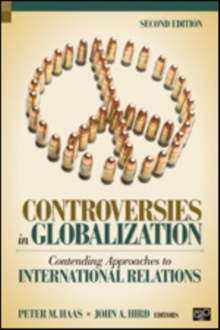 Controversies in Globalization : Contending Approaches to International Relations