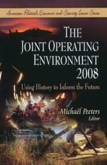 Joint Operating Environment 2008 : Using History to Inform the Future, Paperback Book Joint Operating Environment 2008 : Using History to Inform the Future, Paperback Book