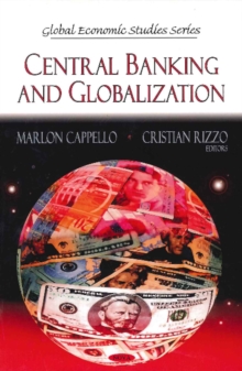 Central Banking & Globalization, Hardback Book Central Banking & Globalization, Hardback Book