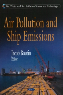 Air Pollution & Ship Emissions, Hardback Book Air Pollution & Ship Emissions, Hardback Book