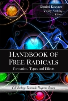 Handbook of Free Radicals : Formation, Types & Effects, Hardback Book Handbook of Free Radicals : Formation, Types & Effects, Hardback Book