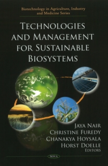 Technologies & Management for Sustainable Biosystems, Hardback Book Technologies & Management for Sustainable Biosystems, Hardback Book