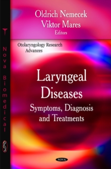 Laryngeal Diseases : Symptoms, Diagnosis & Treatments, Hardback Book Laryngeal Diseases : Symptoms, Diagnosis & Treatments, Hardback Book