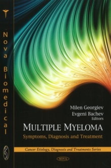 Multiple Myeloma : Symptoms, Diagnosis & Treatment, Hardback Book Multiple Myeloma : Symptoms, Diagnosis & Treatment, Hardback Book