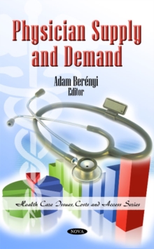 Physician Supply & Demand, Hardback Book Physician Supply & Demand, Hardback Book