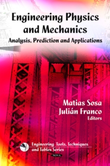 Engineering Physics & Mechanics : Analyses, Prediction & Applications, Hardback Book Engineering Physics & Mechanics : Analyses, Prediction & Applications, Hardback Book