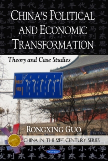 China's Political & Economic Transformation : Theory & Case Studies, Paperback Book China's Political & Economic Transformation : Theory & Case Studies, Paperback Book