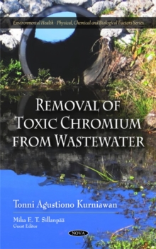 Removal of Toxic Chromium from Wastewater, Hardback Book Removal of Toxic Chromium from Wastewater, Hardback Book