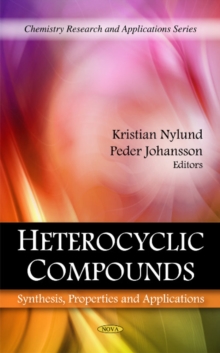 Heterocyclic Compounds : Synthesis, Properties & Applications, Hardback Book Heterocyclic Compounds : Synthesis, Properties & Applications, Hardback Book
